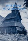 Medieval Scandinavia: From Conversion to Reformation, Circa 800-1500 (The Nordic, Vol 17)