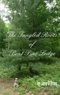 The Tangled Roots of Bent Pine Lodge