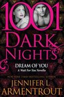 Dream of You (Wait for You, Bk 4.5) (1001 Dark Nights)