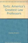 Torts America's Greatest Law Professors
