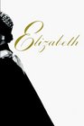 Elizabeth A Biography of Britain's Queen