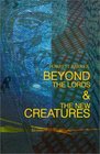 Beyond the Lords  the New Creatures