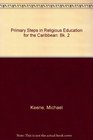 Primary Steps in Religious Education for the Caribbean