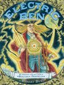 Electric Ben The Amazing Life and Times of Benjamin Franklin