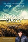 Glorious Grace 100 Daily Readings from Grace Revolution