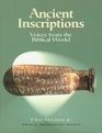 Ancient Inscriptions Voices from the Biblical World
