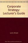 Corporate Strategy Lecturer's Guide