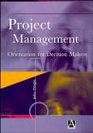 Project Management Orientation for Decision Makers