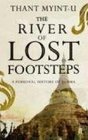 The River of Lost Footsteps A Personal History of Burma