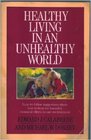 Healthy living in an unhealthy world