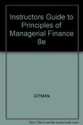 Instructors Guide to Principles of Managerial Finance 8e