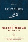 Ice Diaries The True Story of One of Mankind's Greatest Adventures