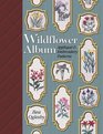 Wildflower Album: Applique  Embroidery Patterns