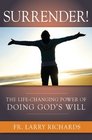 Surrender The Life Changing Power of Doing God's Will
