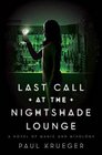 Last Call at the Nightshade Lounge: A Novel