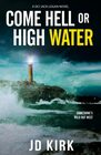 Come Hell or High Water A Scottish Murder Mystery