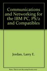 Communications and Networking for the IBM PC PS/2 and Compatibles