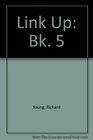 Link Up Bk 5