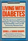 Living With Diabetes The Revolutionary SelfCare Diabetes Program Developed by Rockefeller and Cornell University Researchers