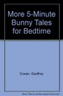 More Five Minute Bunny Tales for Bedtime