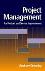 Project Management for Product and Service Improvement