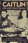 Caitlin Life With Dylan Thomas