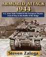 Armored Attack 1944: U. S. Army Tank Combat in the European Theater from D-Day to the Battle of Bulge