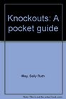 Knockouts A pocket guide