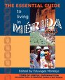 The Essential Guide to Living in Merida 2013 Tons of Useful Information Including Trips to Campeche Izamal  Isla Holbox