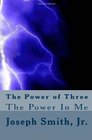 The Power of Three The Power In Me