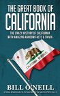 The Great Book of California The Crazy History of California with Amazing Random Facts  Trivia