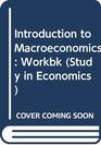 Introduction to Macroeconomics Workbk