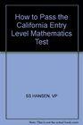 How to Pass the California Entry Level Mathematics Test