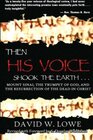 Then His Voice Shook the Earth Mount Sinai the Trumpet of God and the Resurrection of the Dead in Christ