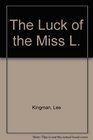 The Luck of the Miss L