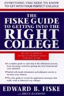 The Fiske Guide to Getting into the Right College