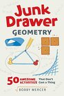 Junk Drawer Geometry 50 Awesome Activities That Don't Cost a Thing