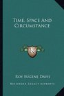 Time Space And Circumstance