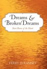 Dreams and Broken Dreams Short Poems of the Heart