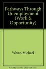Pathways Through Unemployment