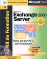 Kit de Formation Microsoft Exchange 2000 Server Mise en oeuvre et Administration  Examen 70224