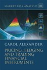 Market Risk Analysis Pricing Hedging and Trading Financial Instruments