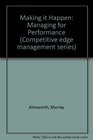 Making it Happen Managing for Performance