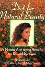 Diet for Natural Beauty A Natural AntiAging Formula for Skin and Hair Care