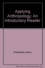 Applying Anthropology An Introductory Reader