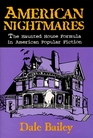 American Nightmares The Haunted House Formula in American Popular Fiction