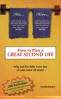 Ho to Plan a Great Second Life Why Not Fully Live Every Day of Your Extra 30 Years