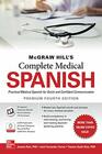 McGraw Hill's Complete Medical Spanish Premium Fourth Edition