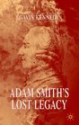 Adam Smith's Lost Legacy