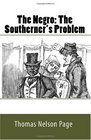 The Negro The Southerner's Problem